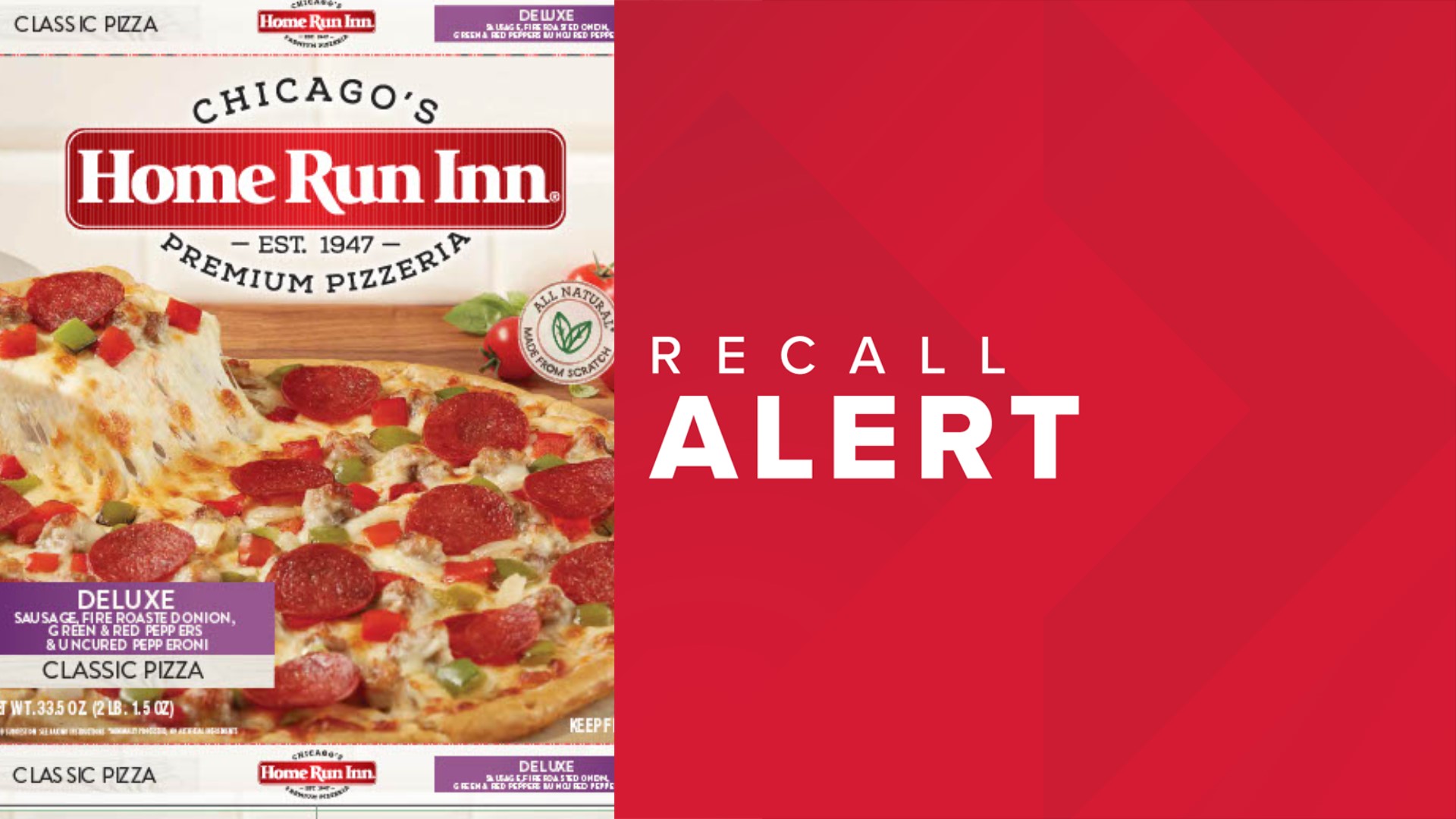 Home Run Inn's "Deluxe Sausage Classic Pizza" is being recalled for possibly containing possible metal pieces.