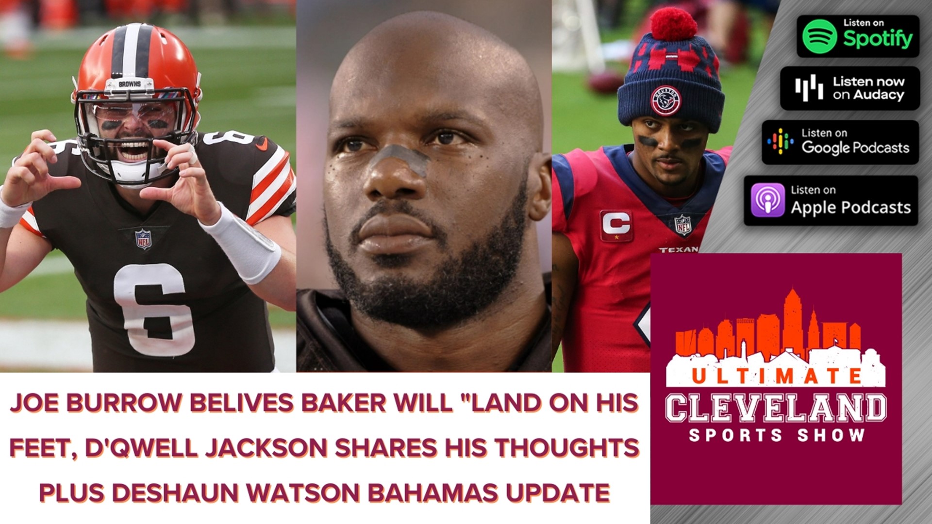 The UCSS crew reacts to Joe Burrow supporting Baker Mayfield, Nick Saban-Jimbo feud and D'Qwell Jackson addresses Browns' fans